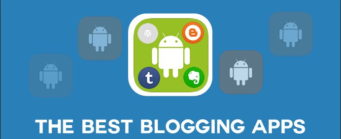 10 Best Blogging Apps to Use and Track Success of Blogs in 2016