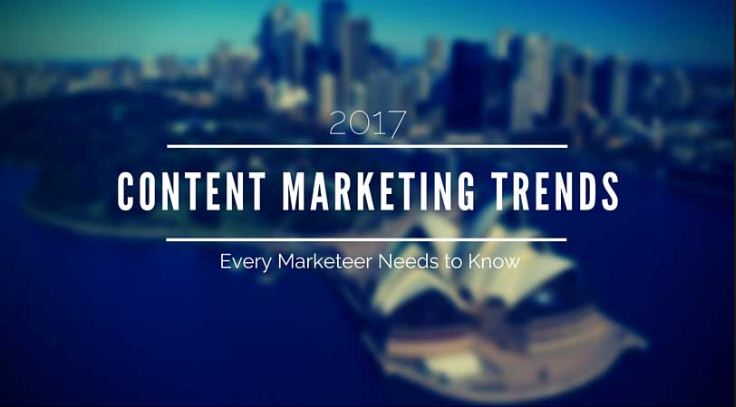 Major Content Marketing Trends in 2017