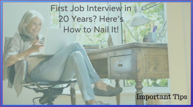 First Job Interview in 20 Years? How to Crack It effortlessly