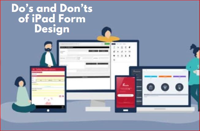 Best Dos and Don’ts of iPad Form Design