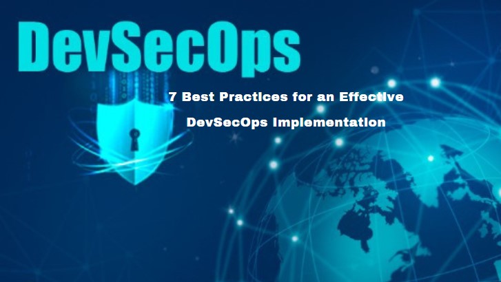 7 Best Practices for an Effective DevSecOps Implementation